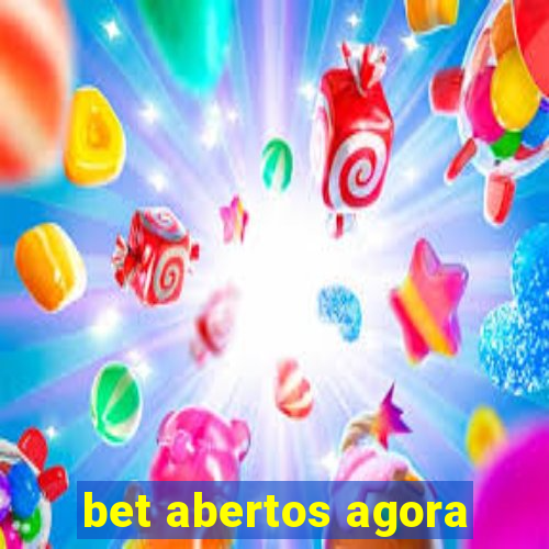 bet abertos agora